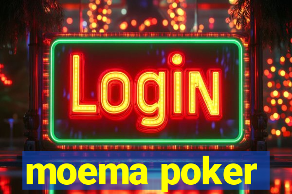 moema poker